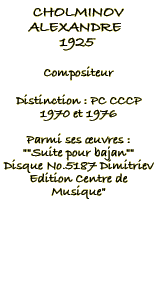 Biographie Cholminov